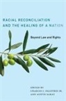 Charles J. Ogletree, Charles J. Ogletree Jr, Charles J. Ogletree, Jr. Charles J. Ogletree, Charles J Ogletree Jr, Charles J. Ogletree Jr... - Racial Reconciliation and the Healing of a Nation
