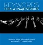 Deborah R. (EDT)/ LA Fountain-Stokes Vargas, Lawrence La Fountain-Stokes, Lawrence La Fountain-Stokes, Nancy Raquel Mirabal, Deborah R Vargas, Deborah R. Vargas - Keywords for Latina/O Studies