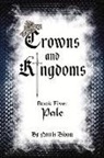 Norris Bloom, Schane Clark, Robert Norris - Crowns and Kingdoms Book Five: Pale: Book Five: Pale Volume 5