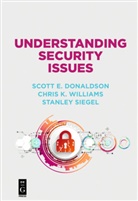 Scot Donaldson, Scott Donaldson, Stanley Siegel, Chri Williams, Chris Williams - Understanding Security Issues