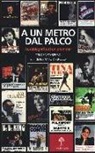 Vincenzo Spera, Renato Tortarolo - A un metro dal palco. Autobiografia di un promoter