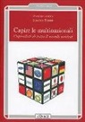 Franco Cardini, Stefano Taddei - Capire le multinazionali. Capitalisti di tutto il mondo unitevi