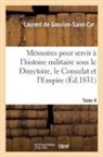 De gouvion-saint-cyr, Laurent de Gouvion-Saint-Cyr, de Gouvion-Saint-Cyr-L, de Gouvion-Saint-Cyr-L - Memoires pour servir a l histoire