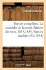 Theophile Gautier, Théophile Gautier, Gautier-t - Poesies completes. 2, la comedie