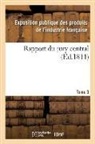 Exposition ind franc, Exposition Ind Francaise, Exposition Ind Francaise - Rapport du jury central. tome 3