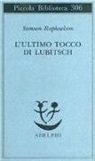 Samson Raphaelson - L'ultimo tocco di Lubitsch