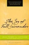 Jean Pierre de Caussade, Benet Tvedten - Joy of Full Surrender (Revised)