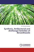 B P Nandeshwarappa, B. P. Nandeshwarappa, B.P. Nandeshwarappa - Synthesis, Antibacterial and Antifungal Activities of Benzothiazole