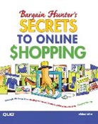 Michael Miller, Michael R. Miller, Que Corporation - Bargain Hunter's Secrets to Online Shopping