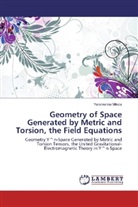 Yaremenko Mikola - Geometry of Space Generated by Metric and Torsion, the Field Equations