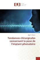 Agathe Fissette - Tendances chirurgicales concernant la pose de l'implant phonatoire