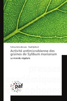 Fatima Zohr Bessam, Fatima Zohra Bessam, Riad Djellouli - Activité antimicrobienne des graines de Sylibum marianum