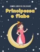 Coloring Pages for Kids - Jumbo Libro da colorare principessa e fiabe