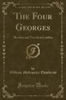 William Makepeace Thackeray - The Four Georges
