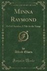 Alfred Elwes - Minna Raymond