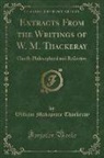 William Makepeace Thackeray - Extracts From the Writings of W. M. Thackeray