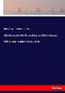 Ben Jonson, John Addingto Symonds, John Addington Symonds - The Dramatic Works and Lyrics of Ben Jonson