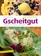 Brauer, Brauer, Corinn Brauer, Corinna Brauer, Müller, Michae Müller... - Gscheitgut - vegetarische Küche