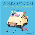 Andrea Sawatzki, Andrea Sawatzki - Ihr seid natürlich eingeladen, 5 Audio-CD (Livre audio)
