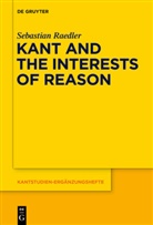 Sebastian Raedler - Kant and the Interests of Reason