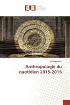 Ridha Boukraa - Anthropologie du quotidien 2015-2016