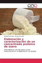 Alfredo Gonzalez, Ronal Maldonado, Ronald Maldonado - Elaboración y caracterización de un concentrado proteico de suero