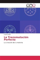 Guido Vargas - La Transmutación Perfecta