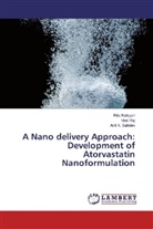 Rit Kalsyan, Rita Kalsyan, Vini Raj, Vinit Raj, Anil K Sahdev, Anil K. Sahdev - A Nano delivery Approach: Development of Atorvastatin Nanoformulation