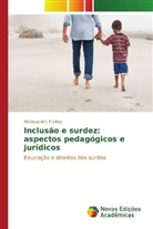 Marissandra Freitas - Inclusão e surdez: aspectos pedagógicos e jurídicos