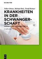 Michae Bolz, Michael Bolz, Volke Briese, Volker Briese, Toralf Reimer - Krankheiten in der Schwangerschaft