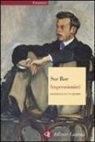 Sue Roe - Impressionisti. Biografia di un gruppo