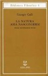 Giorgio Colli - La natura ama nascondersi