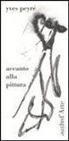 Yves Peyré - Accanto alla pittura