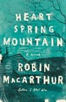 Robin MacArthur - Heart Spring Mountain