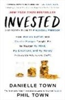 Danielle Town, Danielle Town Town, Phil Town - Invested