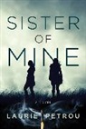 Laurie Petrou - Sister of Mine