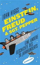 John Higgs - Einstein, Freud und Sgt. Pepper