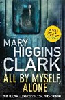 Mary Higgins Clark - All By Myself, Alone