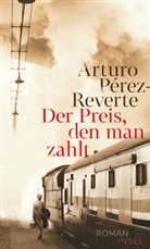 Arturo Perez-Reverte, Arturo Pérez-Reverte - Der Preis, den man zahlt