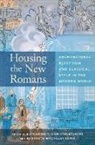 Katharine T. von Stackelberg, Katharine T. Von (Brock University) M Stackelberg, Katharine T. (EDT)/ Macaulay-Lewi Von Stackelberg, E. (City University of New York) Macaulay-Lewis, Elizabeth Macaulay-Lewis, Katharine T. von Stackelberg... - Housing the New Romans