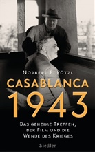 Norbert F Pötzl, Norbert F. Pötzl - Casablanca 1943