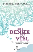 Christel Petitcollin - Ich denke zu viel