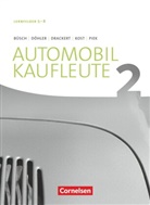Antje Kost, Benjamin Döhler, Norber Büsch, Norbert Büsch, Benjamin Döhler, Benjamin u Döhler... - Automobilkaufleute - Neubearbeitung 2017 - 2: Automobilkaufleute - Ausgabe 2017 - Band 2: Lernfelder 5-8