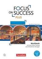 Justi Ehresman, Justin Ehresman, Nicole Hyde-Kull, Justin Ehresman, Nicole Hyde-Kull, Sabin Lauber... - Focus on Success PLUS - Berufliche Oberschule: FOS/BOS Bayern: Focus on Success PLUS - Berufliche Oberschule: FOS/BOS - B1/B2: 11./12. Jahrgangsstufe