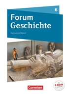 Andrea Plötz, Dagma Bäuml-Stosiek, Dagmar Bäuml-Stosiek, Christine Fuchs, Hans-Joachi Cornelissen, Hans-Joachim Cornelißen... - Forum Geschichte, Neue Ausgabe Gymnasium Bayern: Forum Geschichte - Neue Ausgabe - Gymnasium Bayern - Ausgabe ab 2018 - 6. Jahrgangsstufe