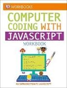 Dk, DK&gt;, Inc. (COR) Dorling Kindersley - DK Workbooks: Computer Coding with JavaScript Workbook