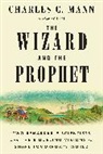 Charles C Mann, Charles C. Mann - The Wizard and the Prophet