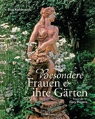 Eva Kohlrusch, Gary Rogers - Besondere Frauen und ihre Gärten