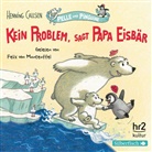 Henning Callsen, Felix von Manteuffel, Felix von Manteuffel - Pelle und Pinguine 1: Kein Problem, sagt Papa Eisbär, 1 Audio-CD (Audio book)