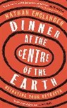 Nathan Englander, Englander Nathan - Dinner at the Centre of the Earth
